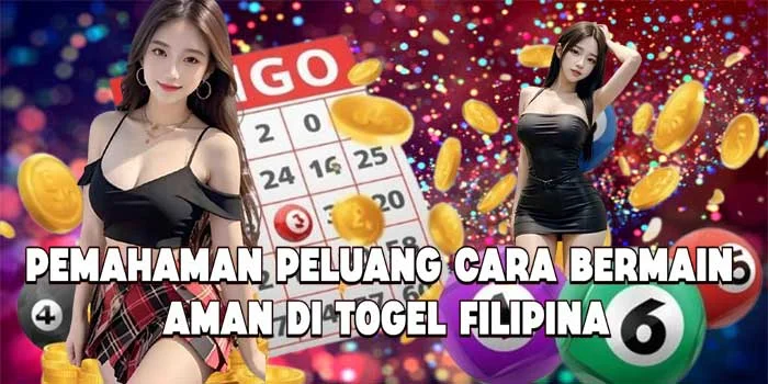Pemahaman Peluang Cara Bermain Aman di Togel Filipina