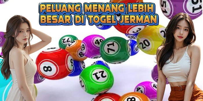 Peluang Menang Lebih Besar di Togel Jerman